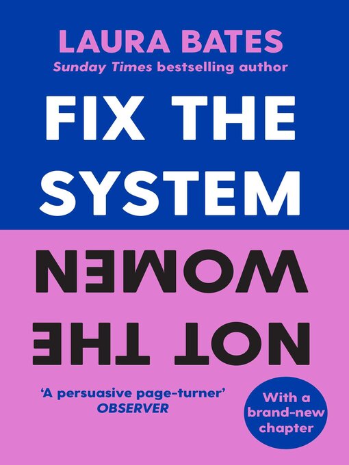 Title details for Fix the System, Not the Women by Laura Bates - Available